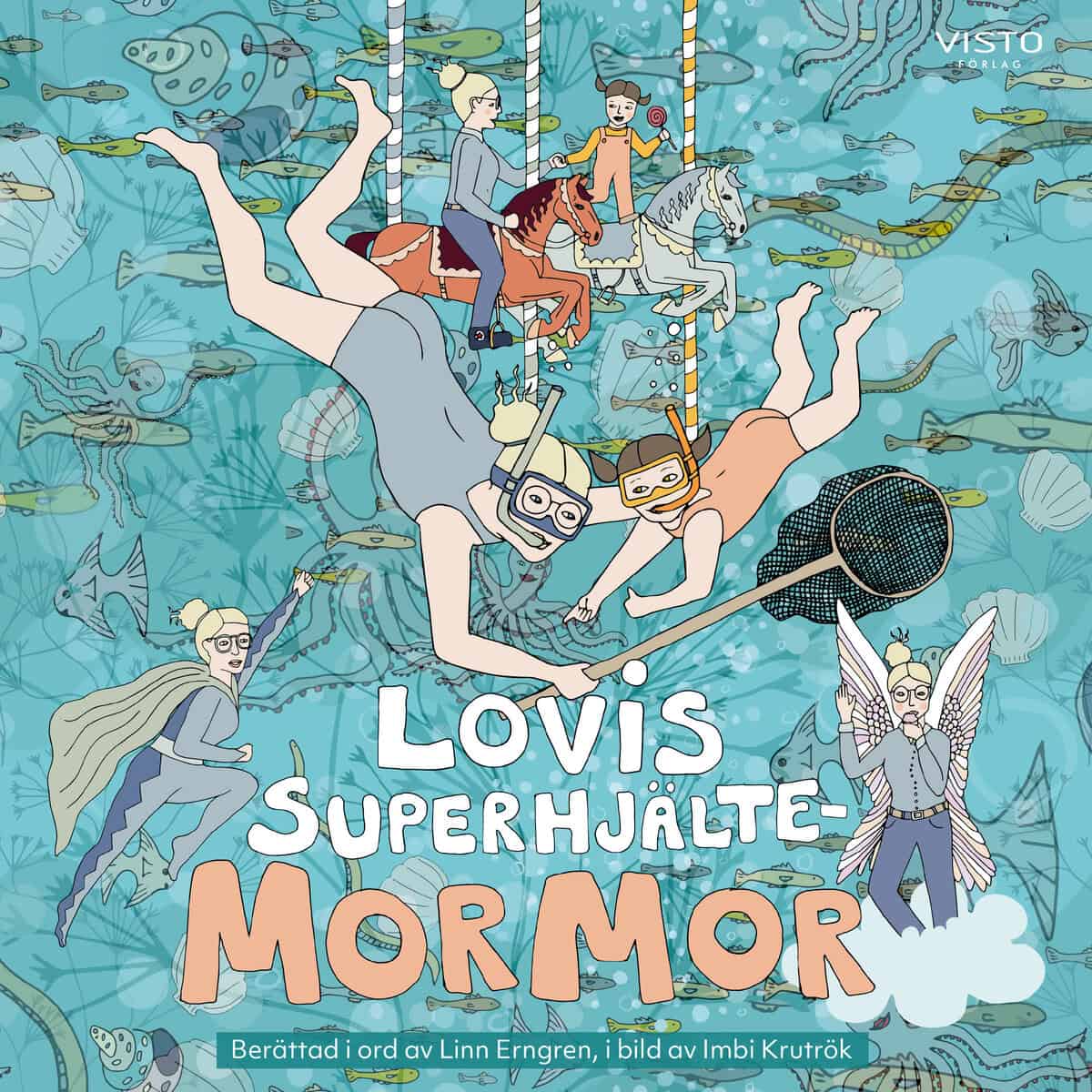 Erngren, Linn ; Krutrök, Imbi : Lovis superhjältemormor