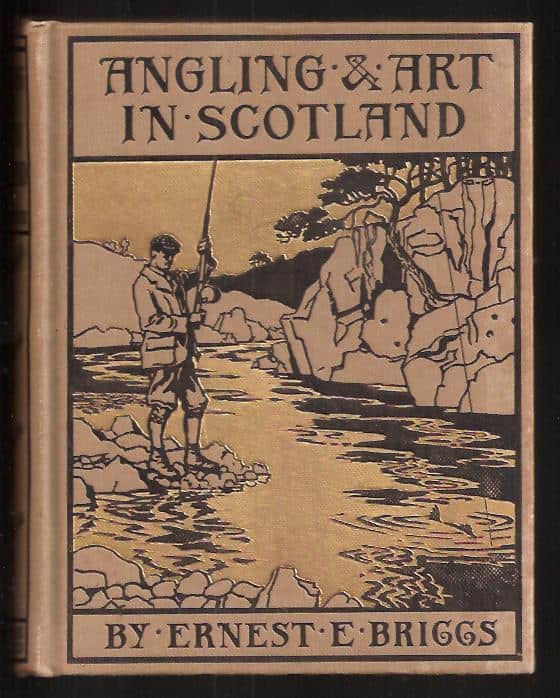 Ernsest. Briggs : Angling and art in Scotland.