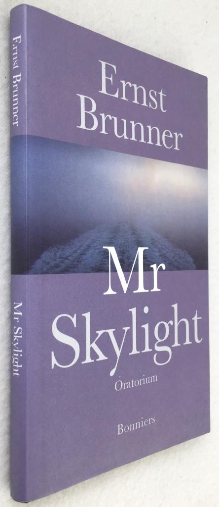 Ernst Brunner : Mr Skylight