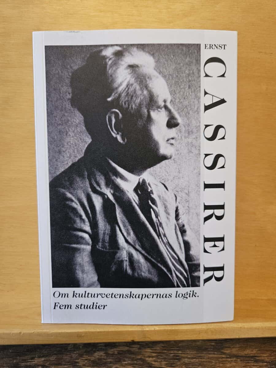 Ernst Cassirer : Om kulturvetenskapernas logik