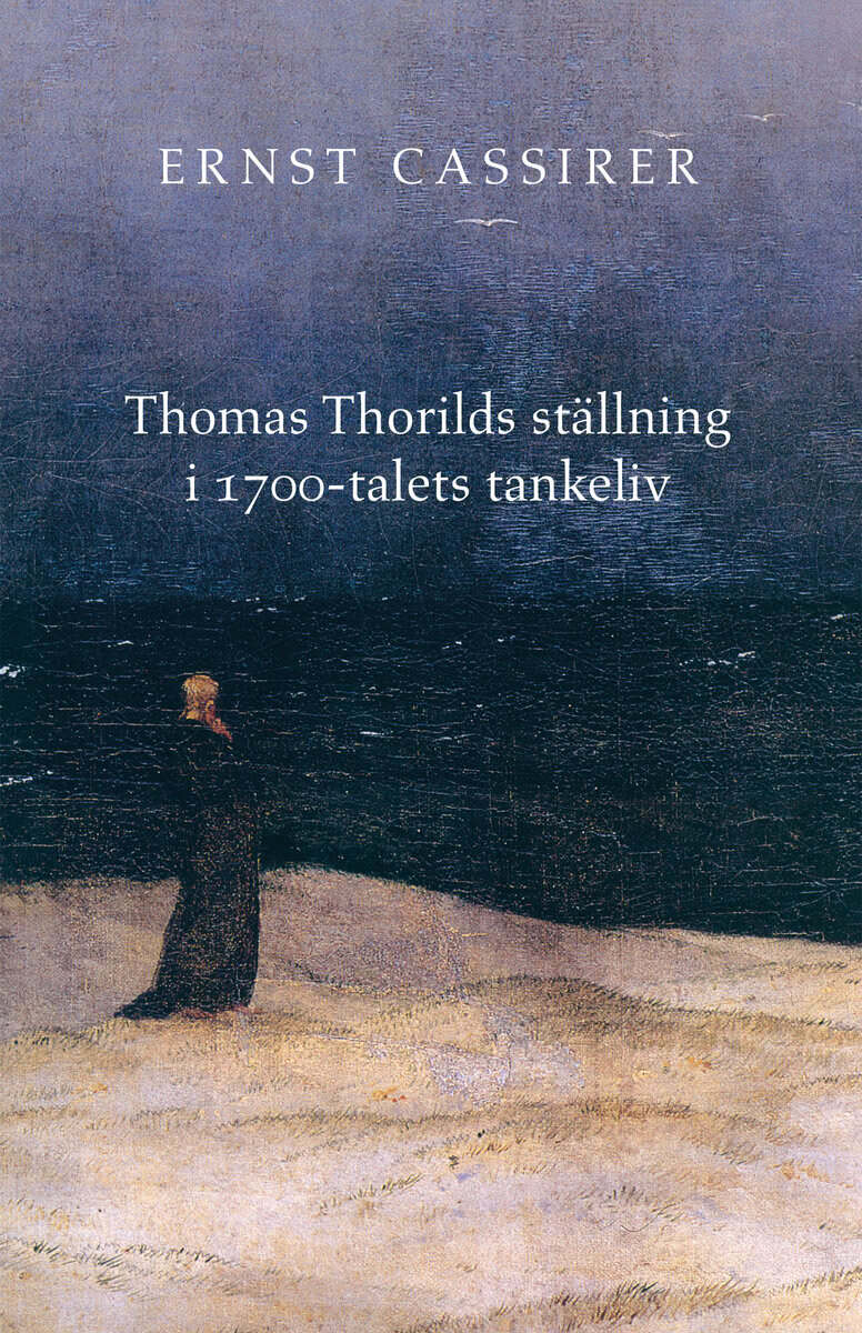 Ernst Cassirer : Thomas Thorilds ställning i 1700-talets tankeliv