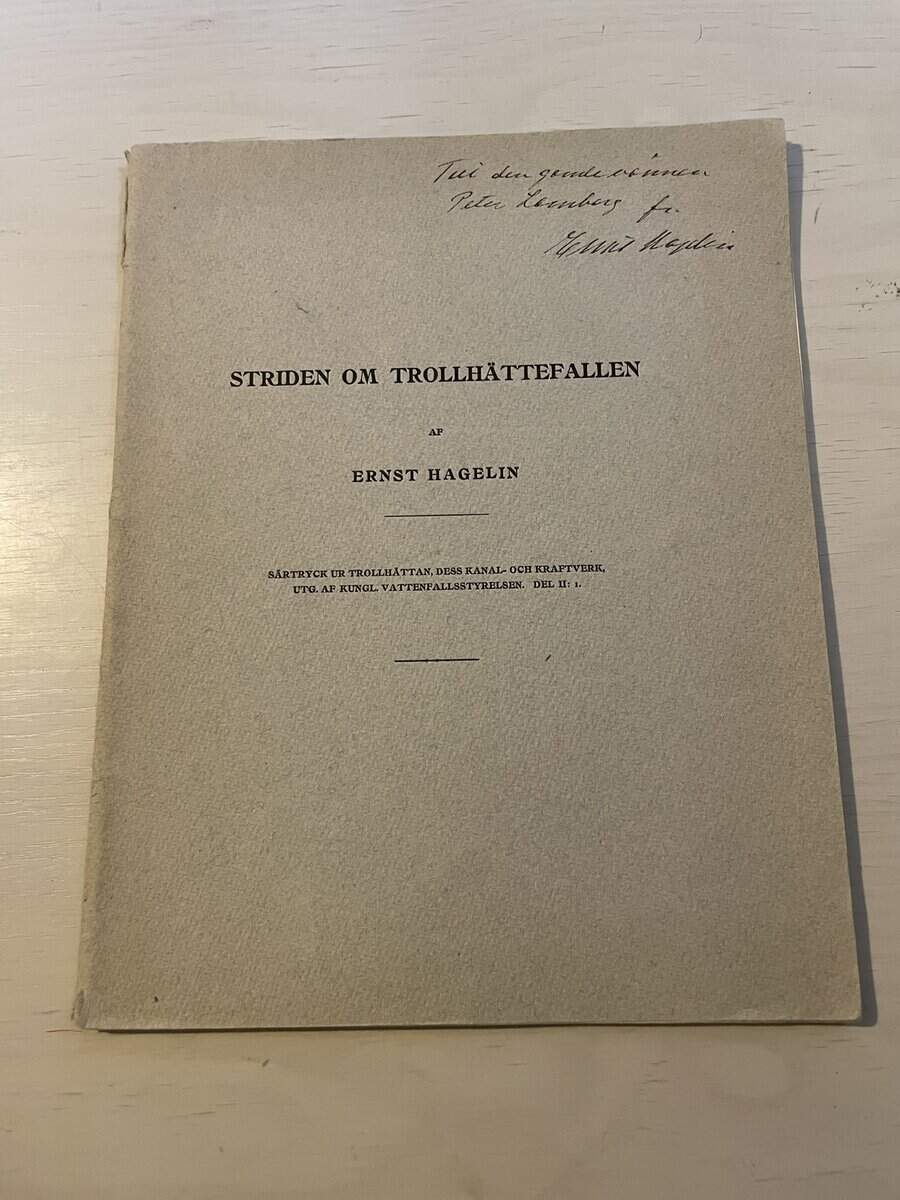 Ernst Hagelin : Striden om trollhättefallen - Del II:I