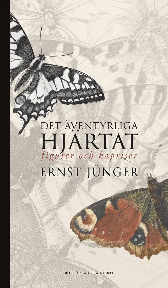 Ernst Jünger : Det äventyrliga hjärtat : figurer och kapriser