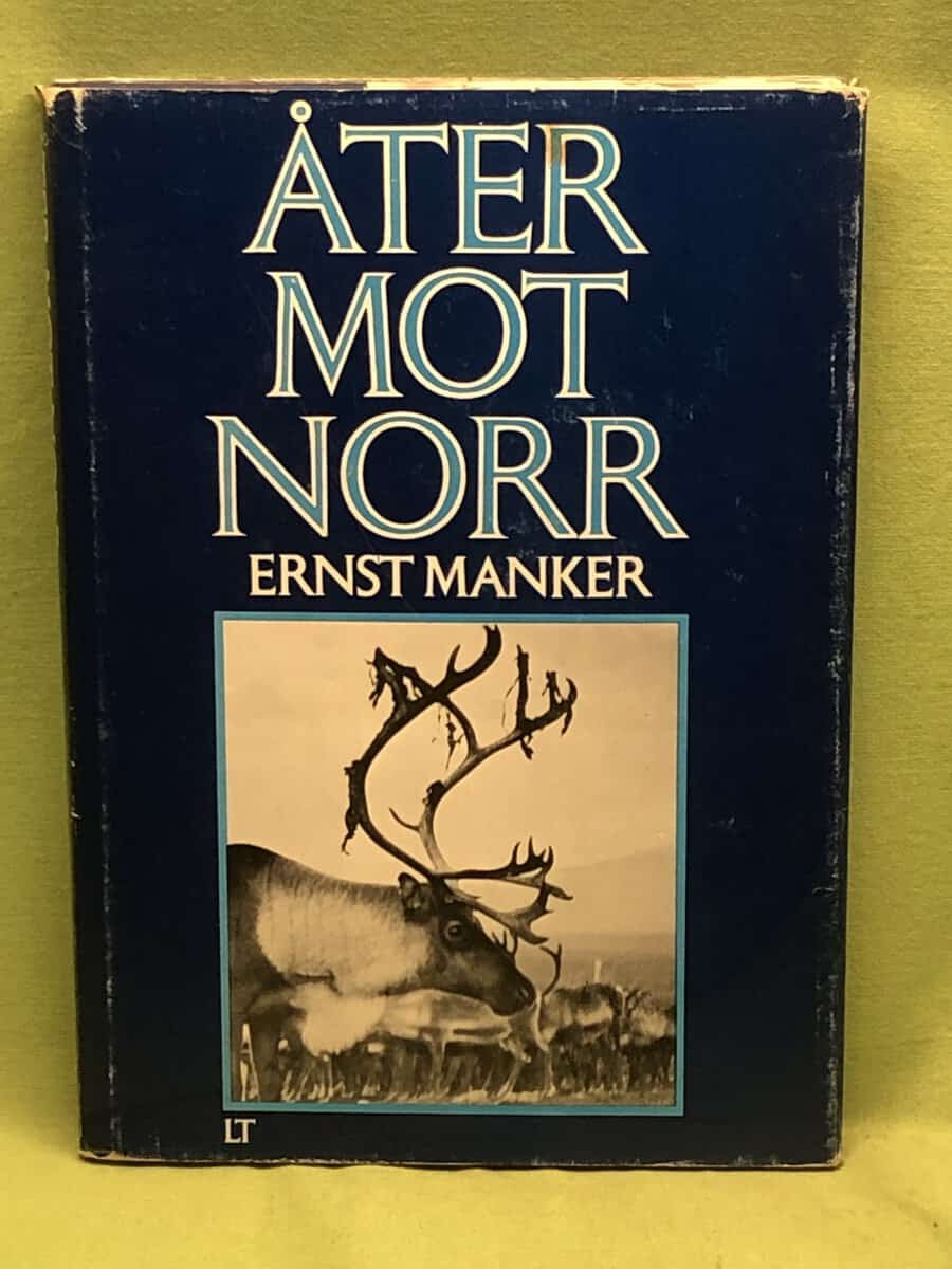 Ernst Manker : Åter mot norr