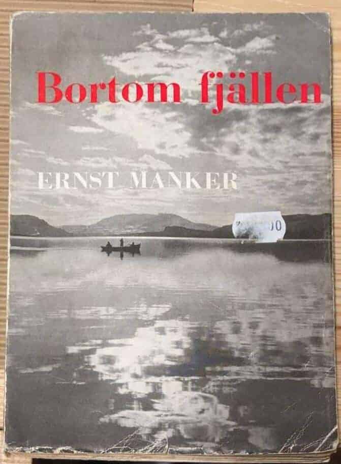 Ernst Manker : Bortom fjällen
