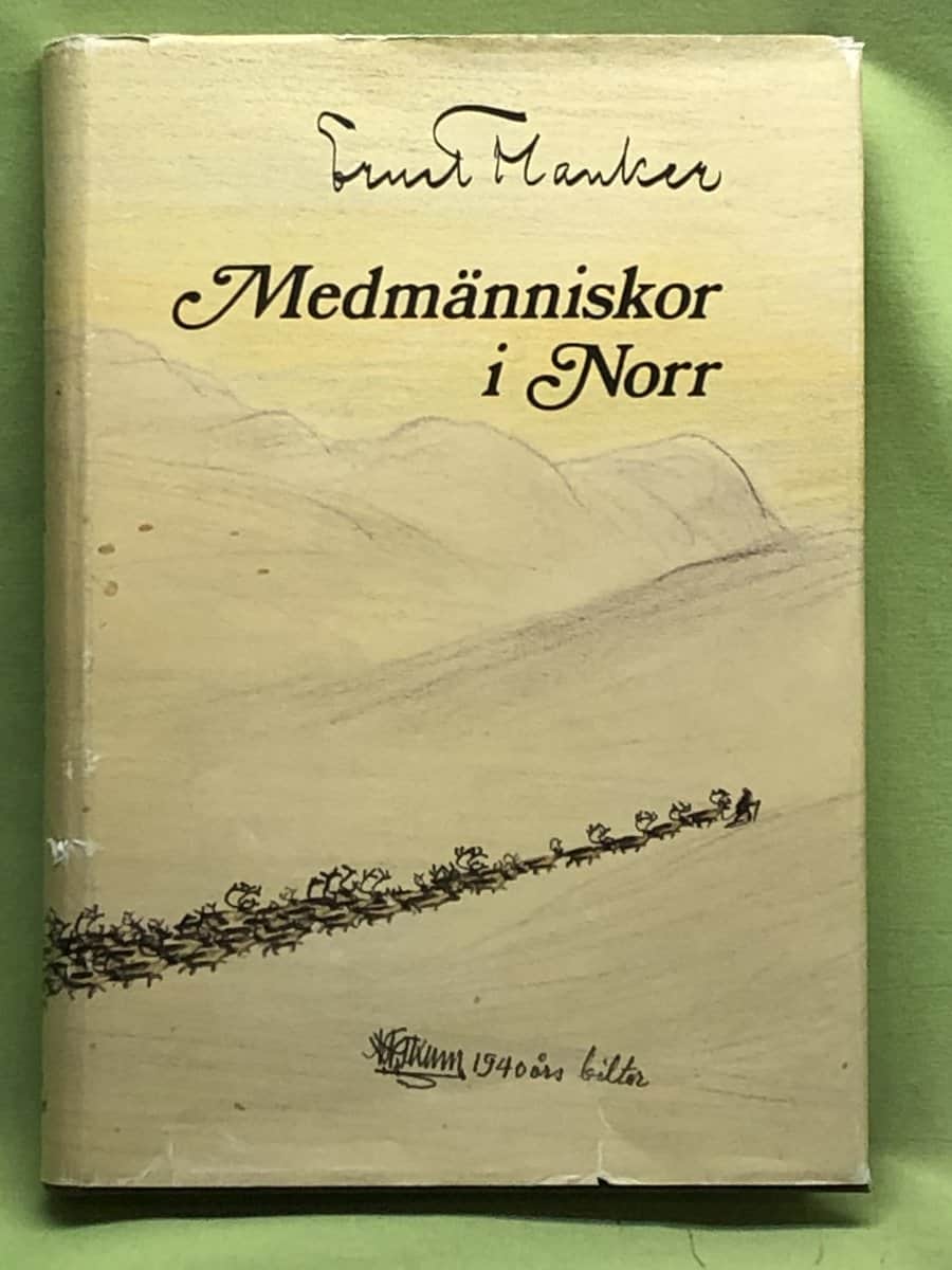 Ernst Manker : Medmänniskor i norr