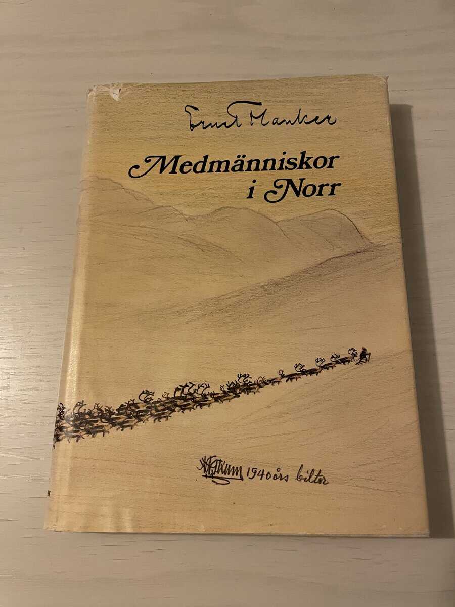 Ernst Manker : Medmänniskor i norr