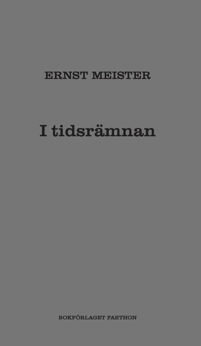 Ernst Meister : I tidsrämnan