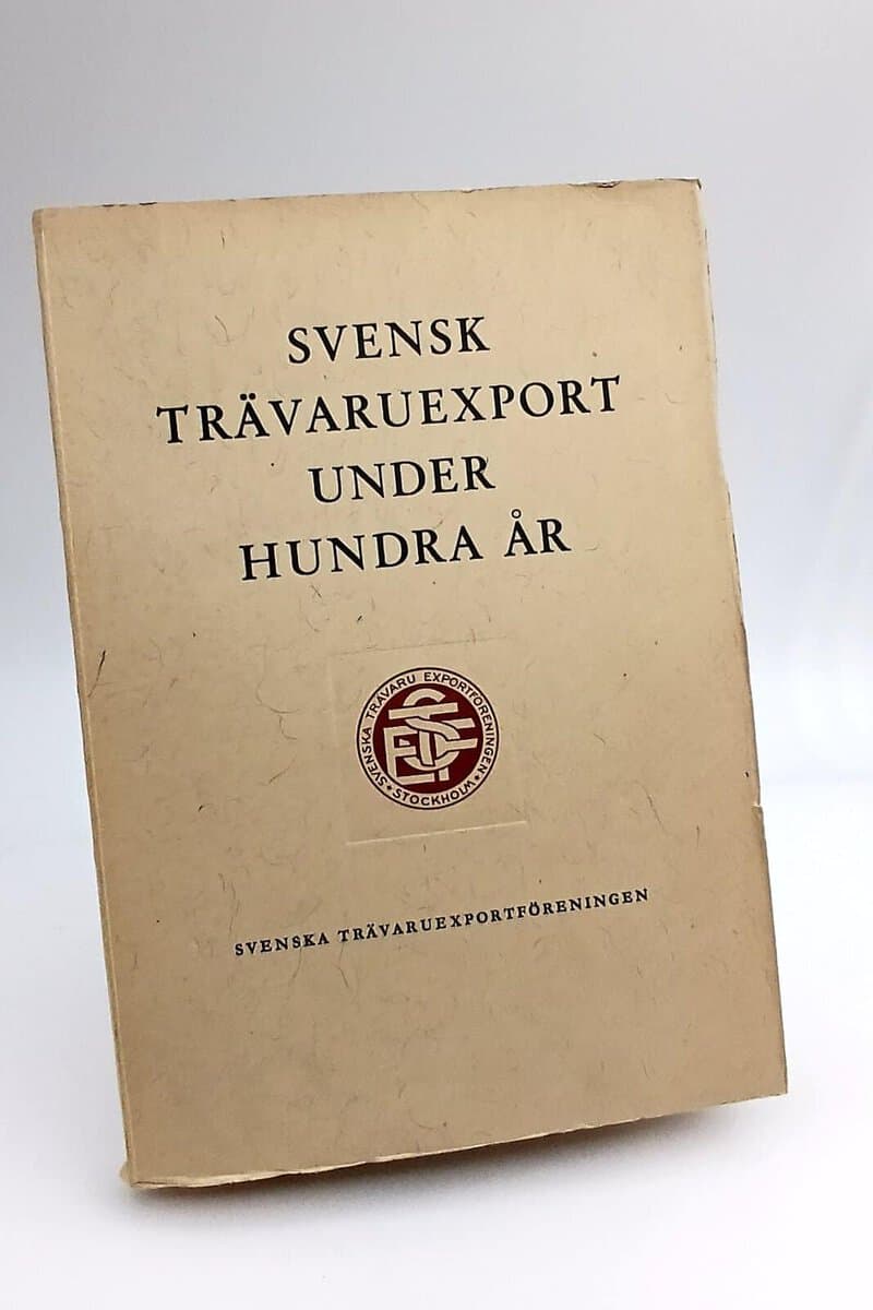 Ernst Söderlund : Svensk trävaruexport under hundra år