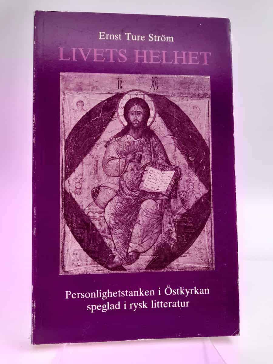 Ernst Ture Ström : Livets helhet