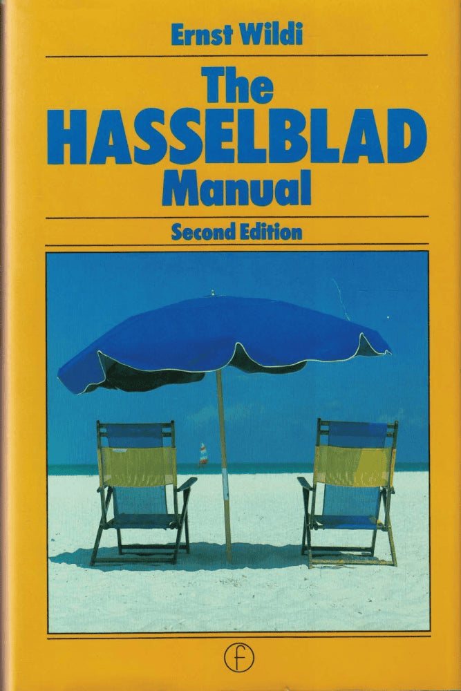 Ernst Wildi : The Hasselblad Manual