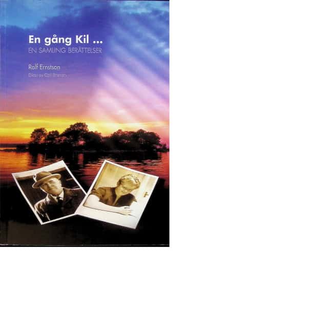 Erntson Carl Erntson Rolf : En gång Kil..., En samling berättelser