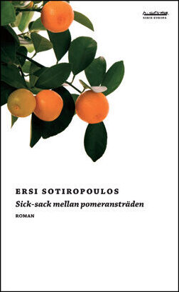 Ersi Sotiropoulous : Sick-sack mellan pomeransträden