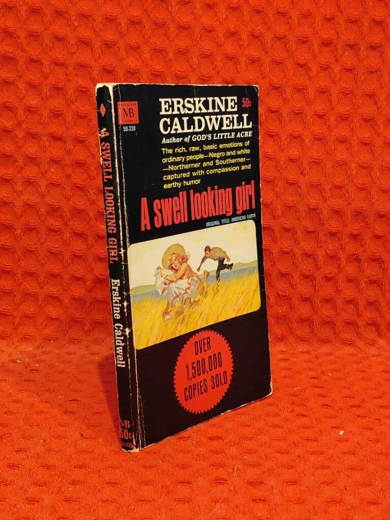 Erskine Caldwell : A swell looking girl