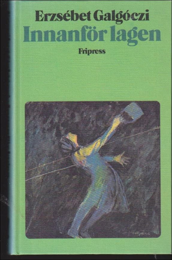 Erzsébet Galgòczi : Innanför lagen