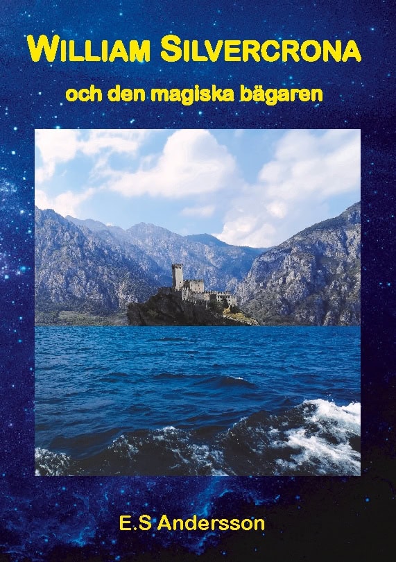E.S Andersson : William Silvercrona och den magiska bägaren