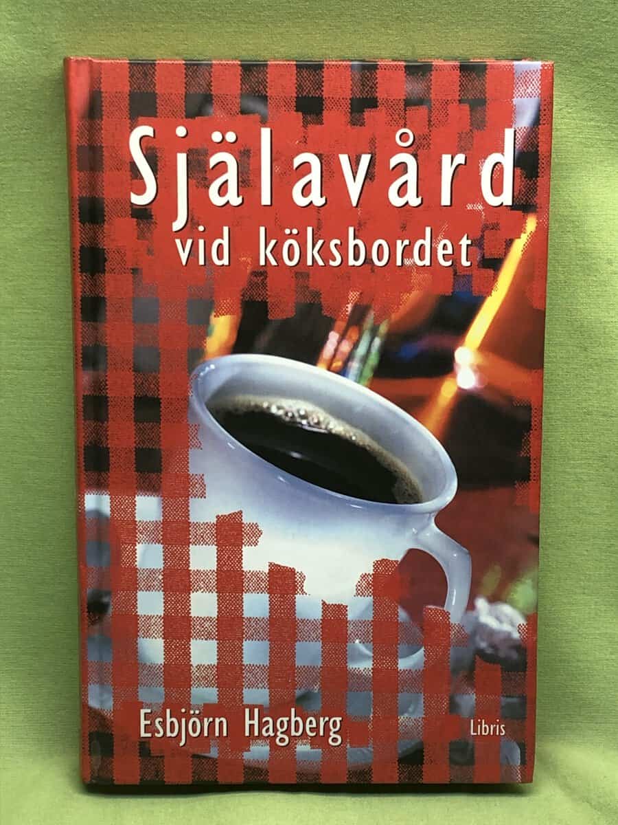 Esbjörn Hagberg : Själavård vid köksbordet