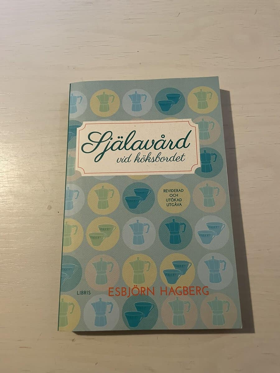 Esbjörn Hagberg : Själavård vid köksbordet