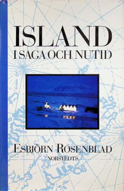 Esbjörn Rosenblad : Island, i saga och nutid