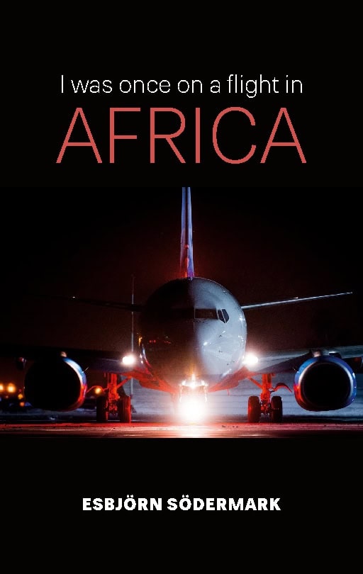 Esbjörn Södermark : I was once on a flight in Africa