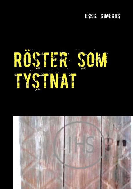 Eskil Gimerus : Röster som tystnat : En historia om några av de otaliga människor vars röster nu tystnat. den norrländska byn Bodberg och familjen som grundade den