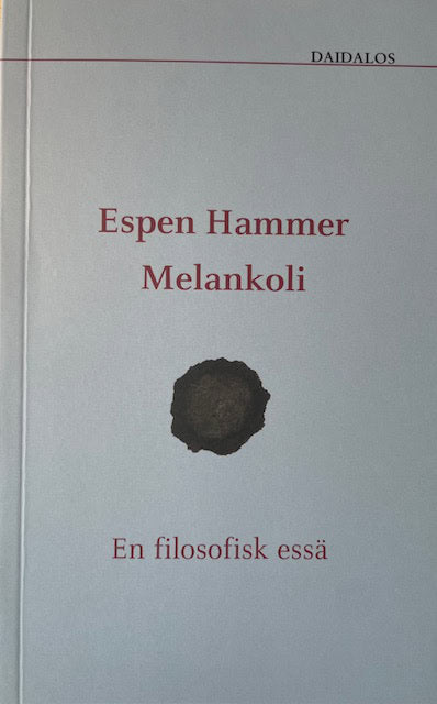 Espen Hammer : Melankoli : en filosofisk essä