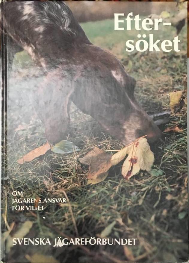 Essen, Lambart von ; Hermansson, Nils ; Svenska jägareförbundet ; Studiefrämjandet : Eftersöket