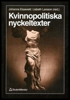 Esseveld, Johanna (red.) ; Larsson, Lisbeth (red.) : Kvinnopolitiska nyckeltexter