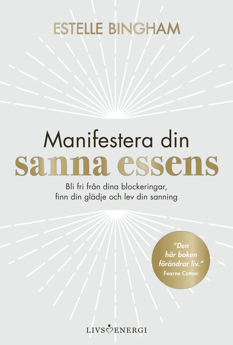 Estelle Bingham : Manifestera din sanna essens