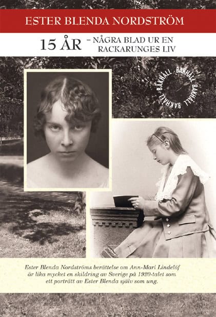 Ester Blenda Nordström : 15 år : några blad ur en rackarunges liv