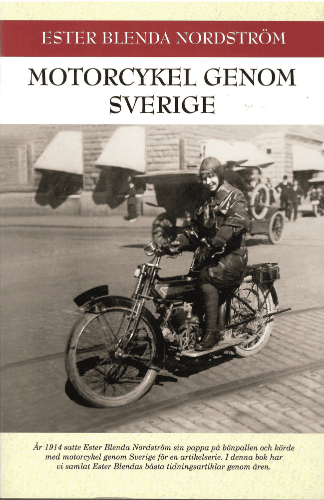 Ester Blenda Nordström : Motorcykel genom Sverige