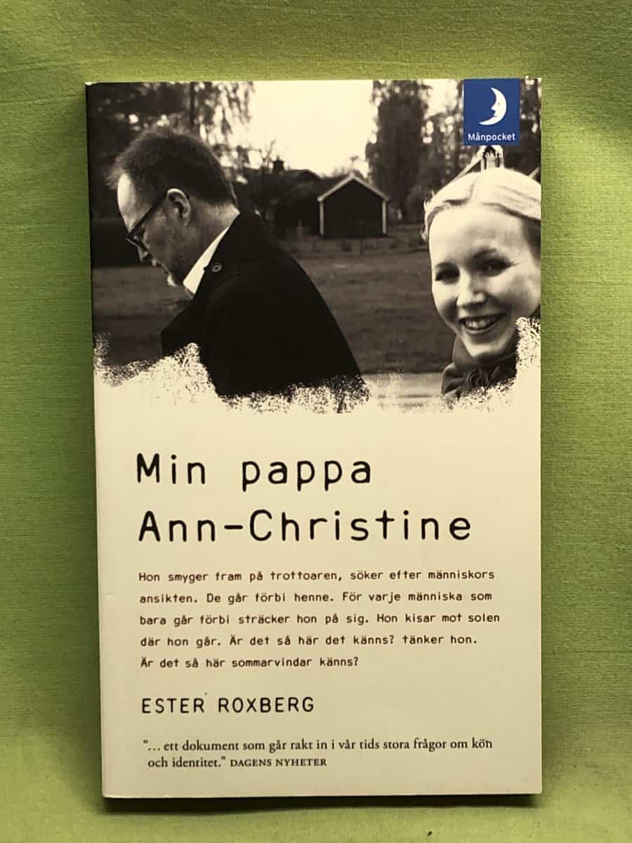 Ester Roxberg : Min pappa Ann-Christine