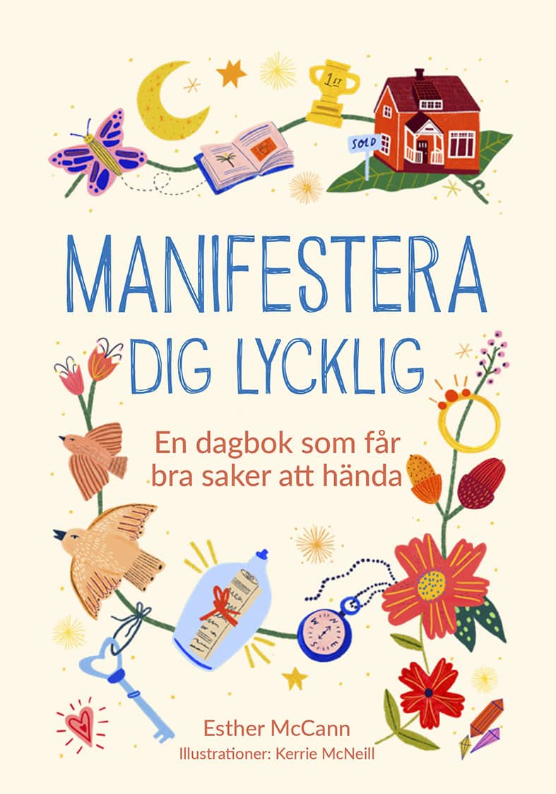 Esther McCann : Manifestera dig lycklig : en dagbok som får bra saker att hända