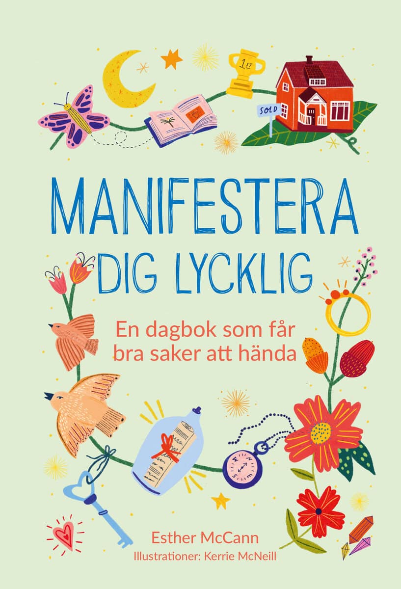 Esther McCann : Manifestera dig lycklig : en dagbok som får bra saker att hända