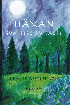 Eta Christensson : Häxan som steg av tåget