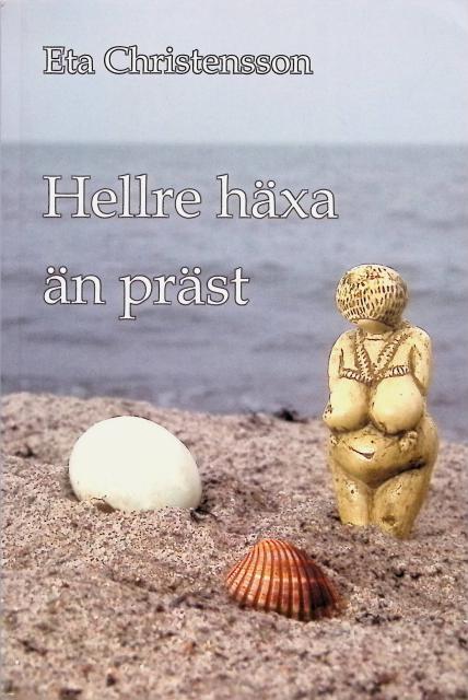 Eta Christensson : Hellre häxa än präst