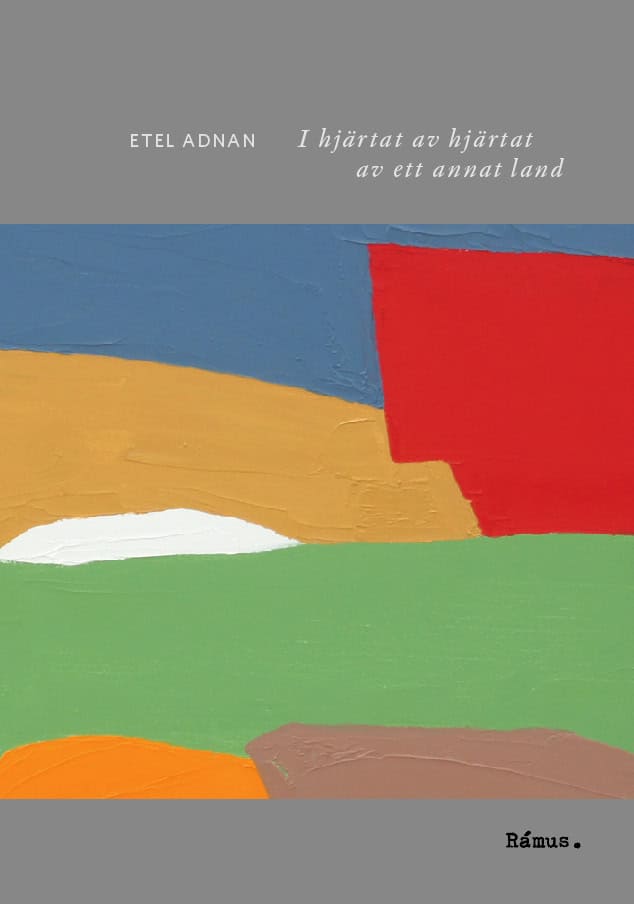 Etel Adnan : I hjärtat av hjärtat av ett annat land