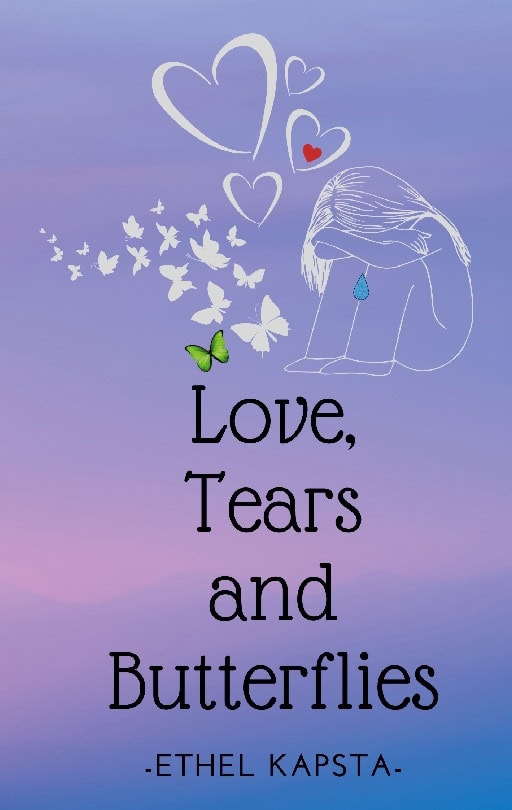 Ethel Kapsta : Love, tears and butterflies