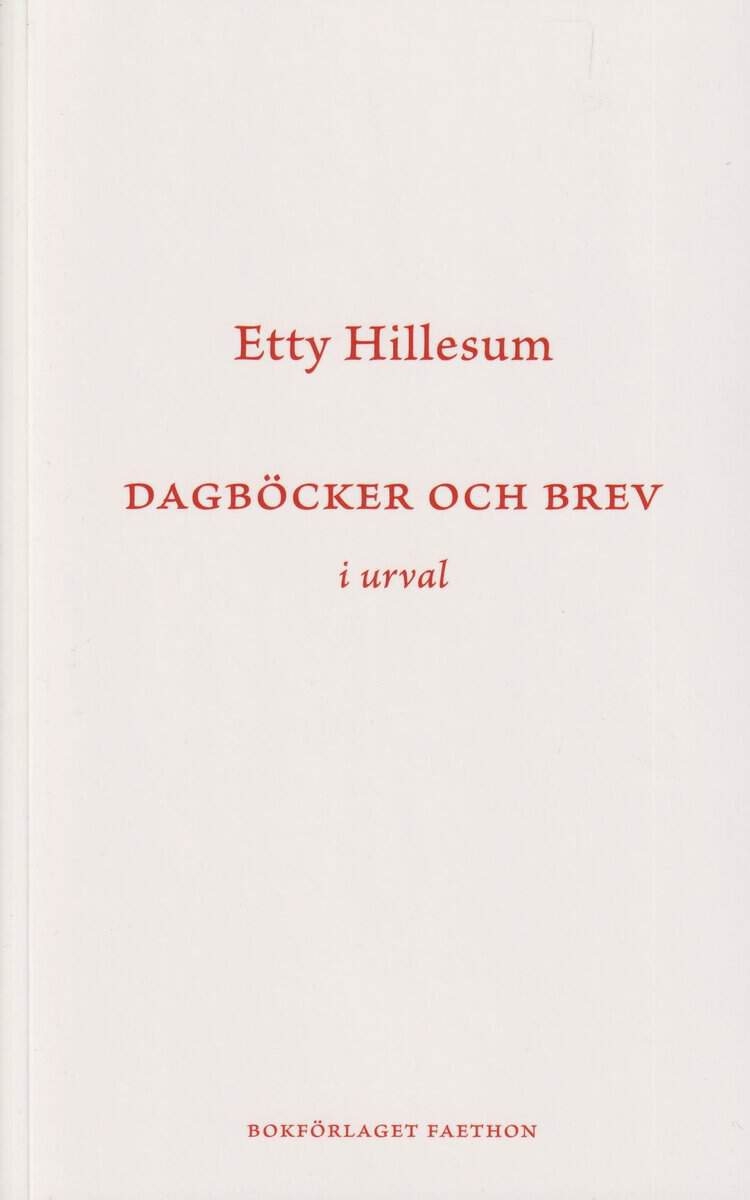 Etty Hillesum : Dagböcker och brev i urval