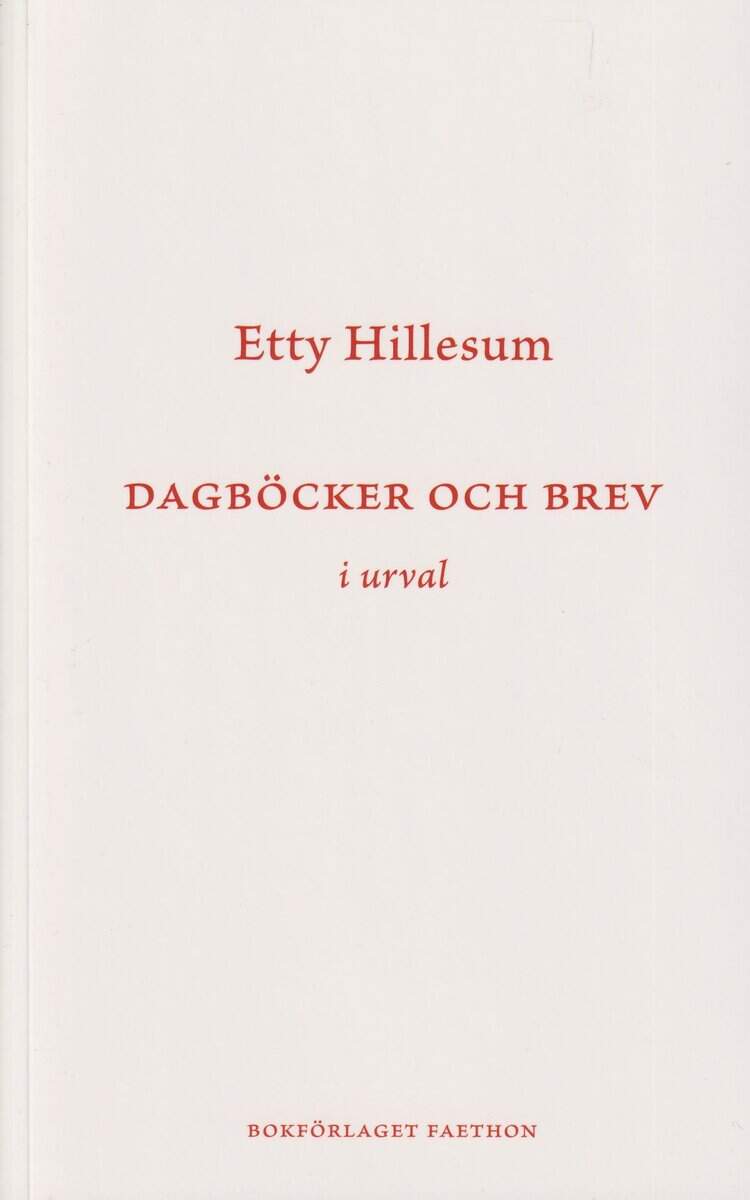 Etty Hillesum : Dagböcker och brev i urval