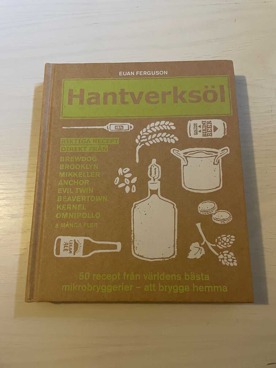 Euan Ferguson : Hantverksöl 50 recept från världens bästa mikrobryggerier - att brygga hemma