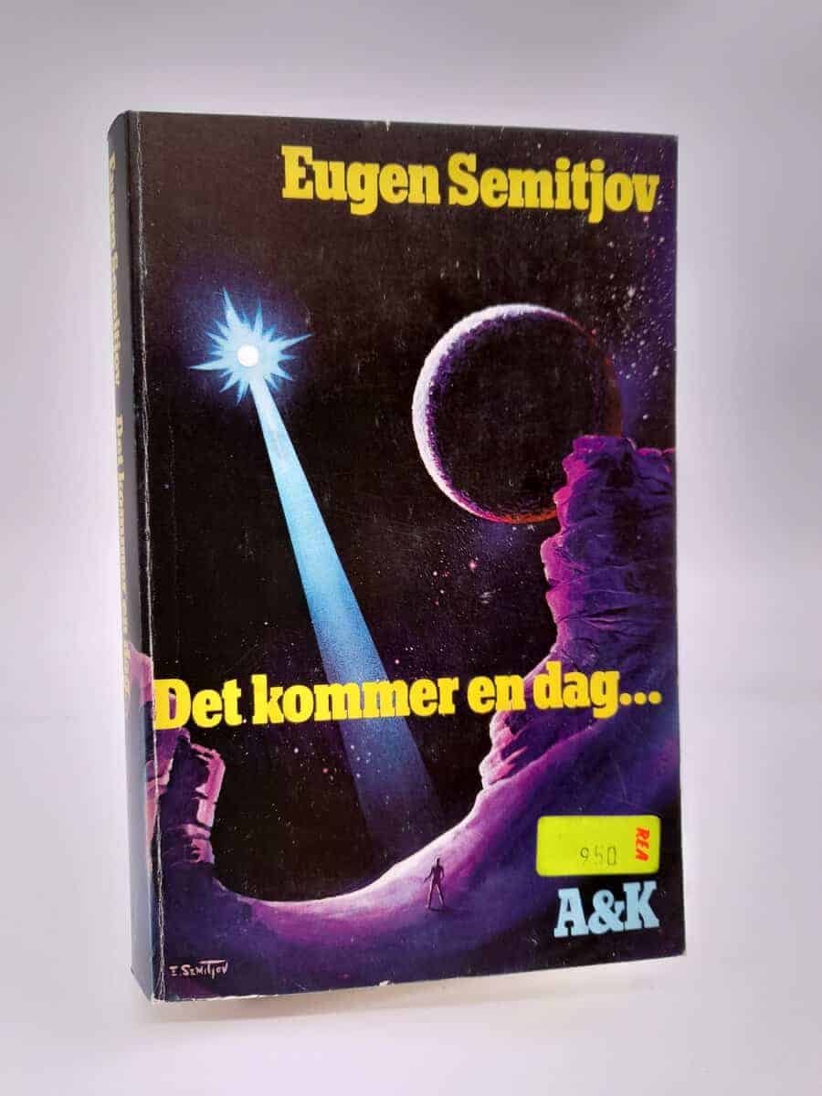 Eugen Semitjov : Det kommer en dag...