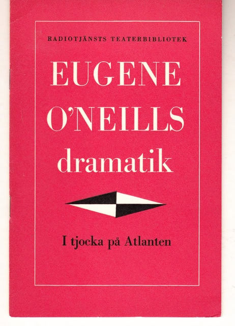 Eugene O'neill : Dramatik. I Tjocka på Atlanten
