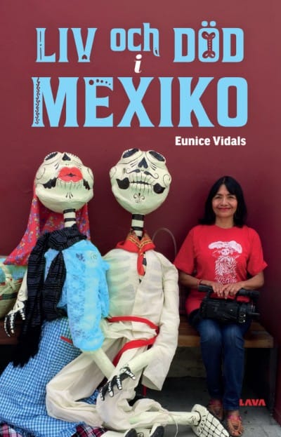 Eunice Vidals : Liv och död i Mexiko
