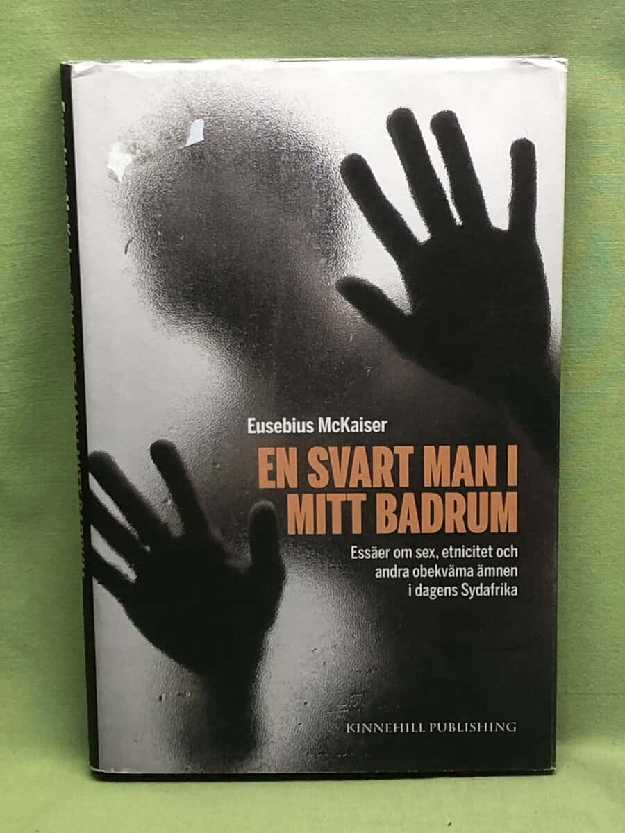 Eusebius McKaiser : En svart man i mitt badrum