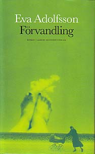 Eva Adolfsson : Förvandling