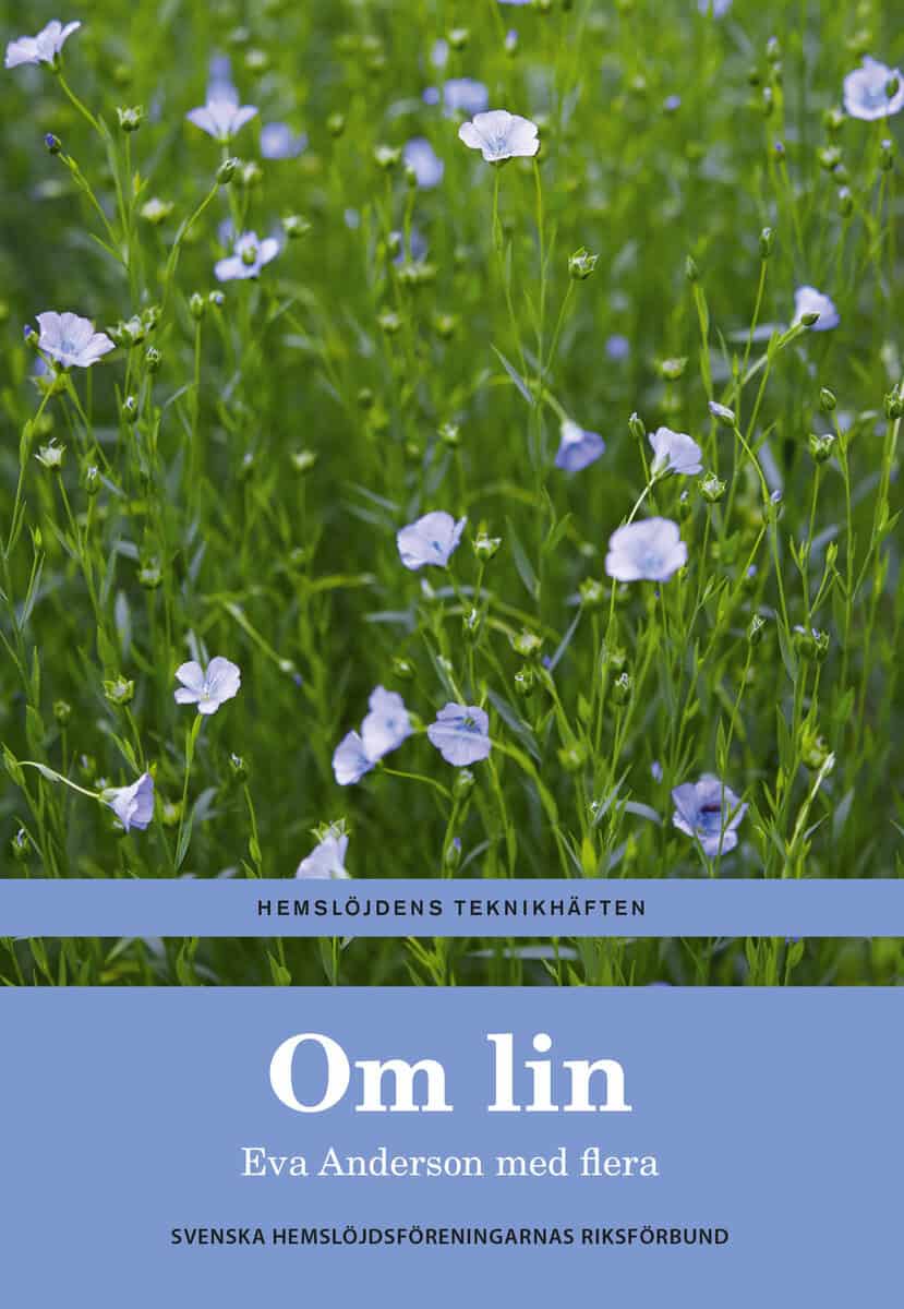 Eva Anderson : Om lin