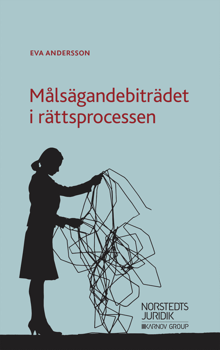 Eva Andersson : Målsägandebiträdet i rättsprocessen