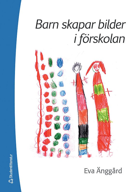 Eva Änggård : Barn skapar bilder i förskolan
