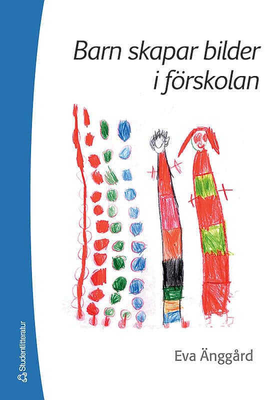 Eva Änggård : Barn skapar bilder i förskolan
